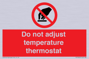 Do not adjust temperature thermostat